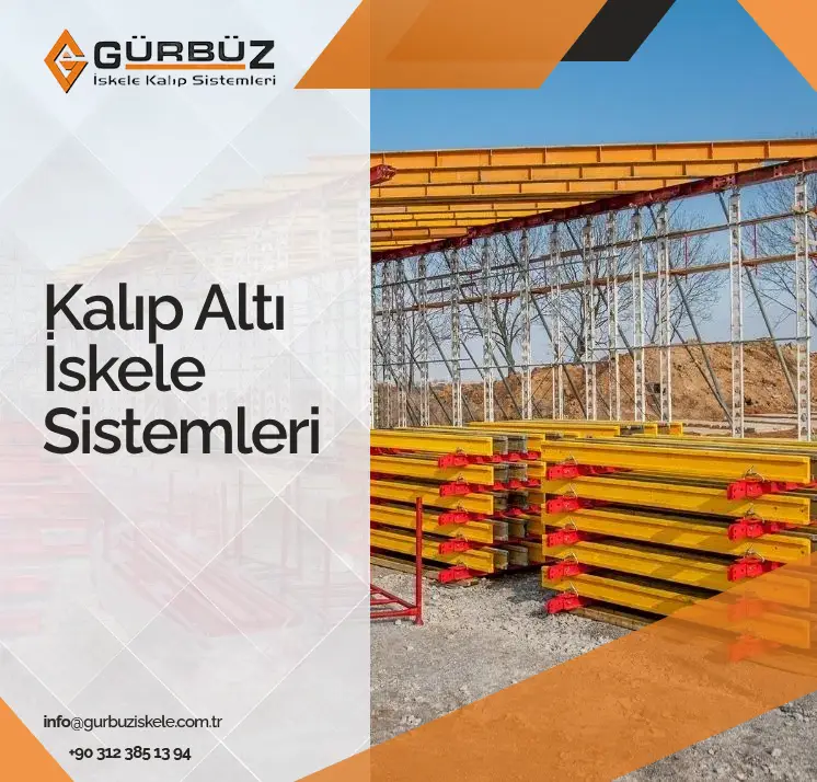Kalıp Altı İskele Sistemleri, Kalıp Altı İskele Çeşitleri Nelerdir? - Kalıp İskelesi