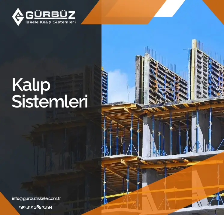 Kalıp Sistemleri - Kalıp Çeşitleri - Gürbüz İskele ve Kalıp Sistemleri